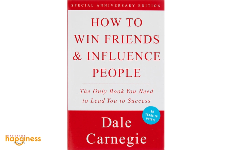 How To Win Friends & Influence People By Dale Carnegie