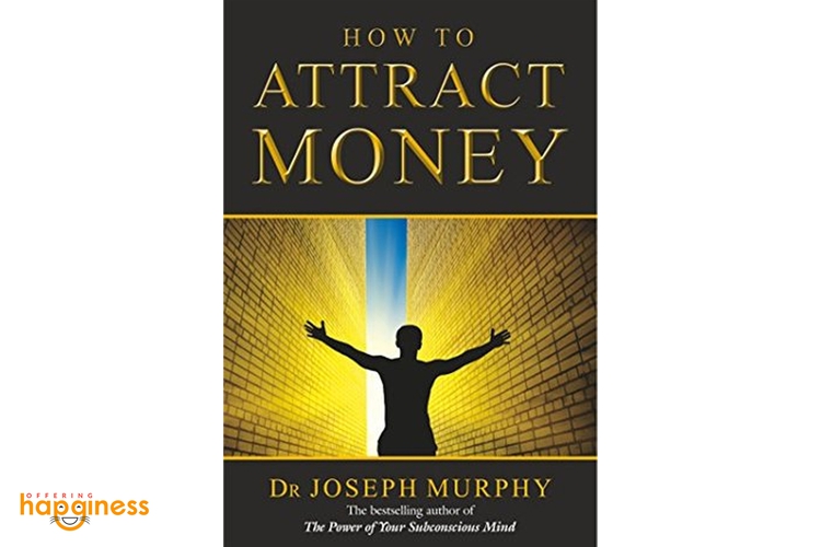 How To Attrac Money By Joseph Murphy