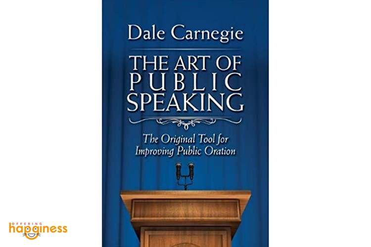 The Art Of Public Speaking By Dale Carnegie