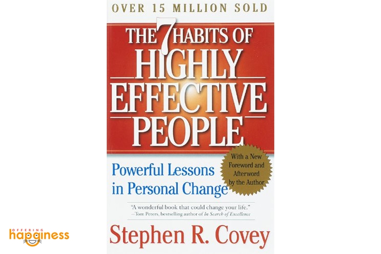 The 7 Habits Of Highly Effective People By Stephen R. Covey