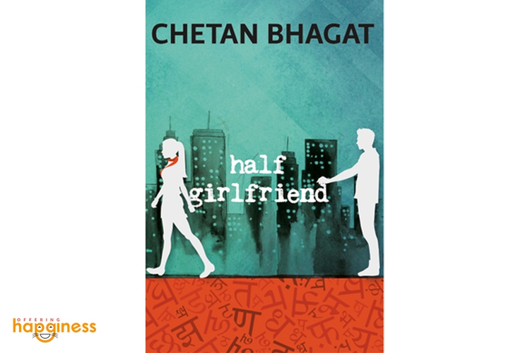 Half Girl Friend By Chetan Bhagat