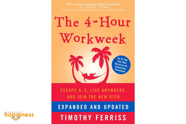 The 4 Hour Work Week By Timothy Ferriss
